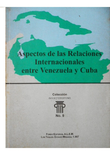 Aspecto De Las Relaciones Intern. Entre Venezuela Y Cuba