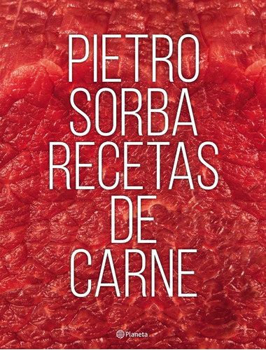 Recetas De Carne De Pietro Sorba - Planeta