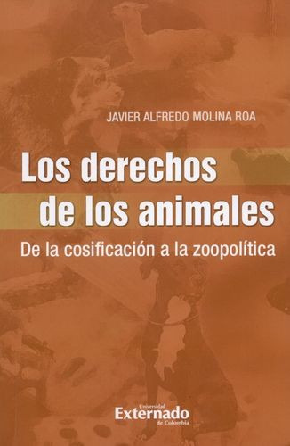 Libro Derechos De Los Animales. De La Cosificación A La Zoo