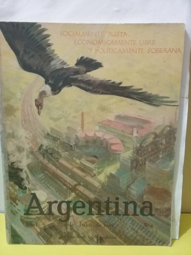 Revista Argentina - N° 6 - 1 De Julio De 1949 - Peronismo