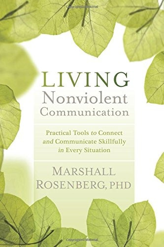 Libro Living Nonviolent Communication: Practical Tools To