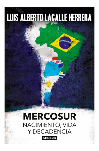 Libro Mercosur De Luis Alberto Lacalle Herrera
