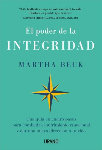 El Poder De La Integridad, De Beck, Martha. Editorial Urano, Tapa Blanda En Español