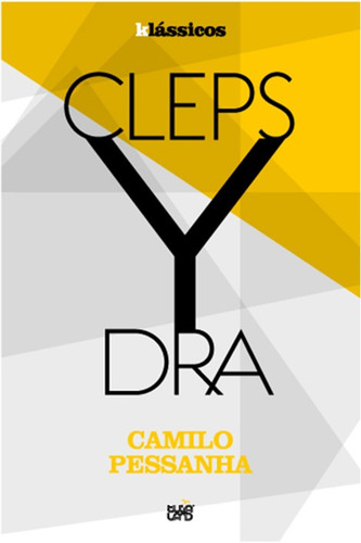 Clepsydra, de Pessanha, Camila. Editorial Paisagem Distribuidora de Livros Ltda., capa mole em português, 2011