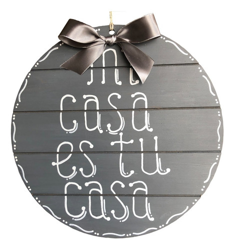 Letrero Colgante Para Puerta Mi Casa Es Tu Casa Gris