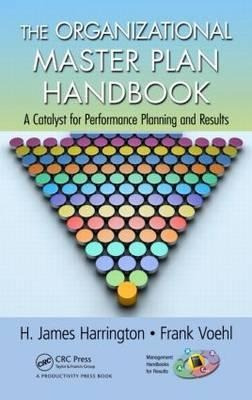 The Organizational Master Plan Handbook - H. James Harrin...