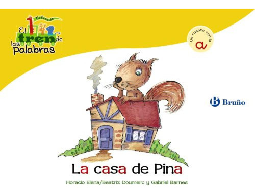 Casa De Pina,la (a) Tren De Las Palabras - Doumerc,beatriz