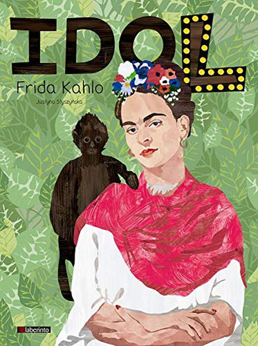 Idol. Frida Kahlo: 1