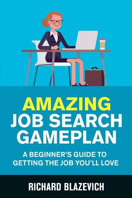 Libro Amazing Job Search Gameplan: A Beginner's Guide To ...