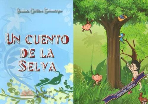 Un Cuento De La Selva, De Paulina Cordero Sotomayor. Editorial Ecuador-silu, Tapa Blanda, Edición 2012 En Español