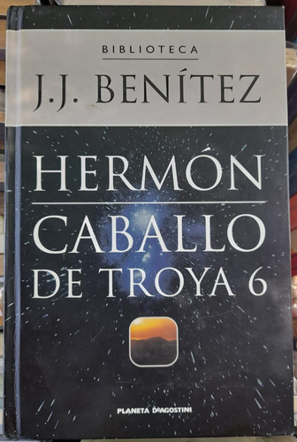 Caballo De Troya 6. Hermón. J. J. Benítez