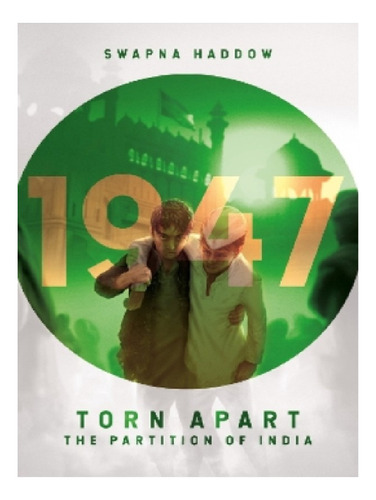 Torn Apart - The Partition Of India, 1947 - Swapna Had. Eb11