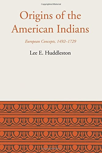 Origins Of The American Indians European Concepts, 14921729 