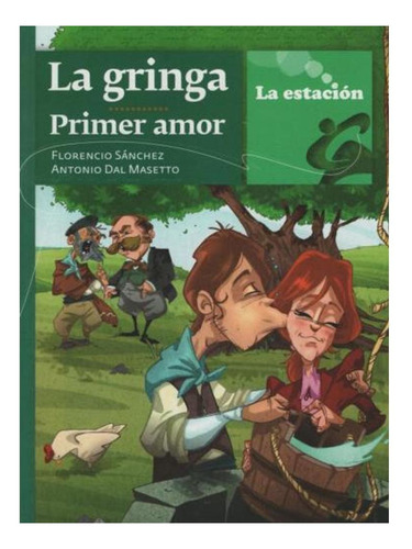 La Gringa: Primer Amor Almudena Sanchez La Estación None