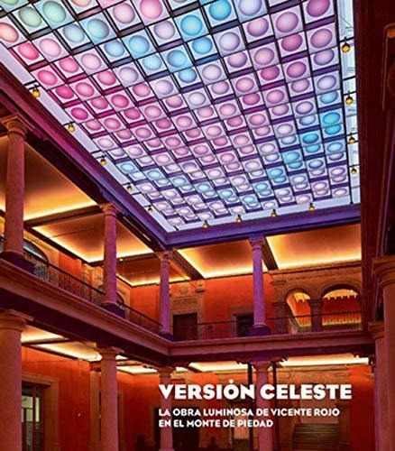 Libro Versión Celeste La Instalación De Vicente Rojo En El M