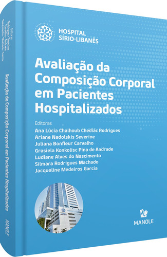 Avaliação da composição corporal em pacientes hospitalizados, de Rodrigues, Ana Lúcia Chalhoub Chediác. Editora Manole LTDA, capa mole em português, 2021