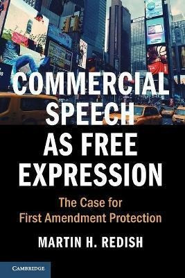 Libro Commercial Speech As Free Expression : The Case For...