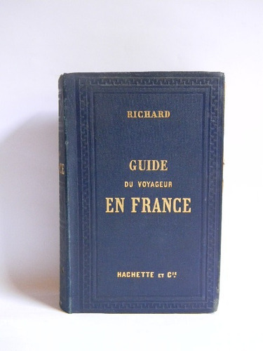 Guide Du Voyageur En France Richard 1873 Mapas Publicidad