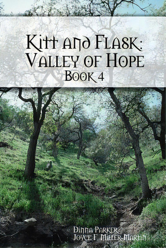 Kitt And Flask: Valley Of Hope, De Parker, Dinna. Editorial Lulu Pr, Tapa Blanda En Inglés