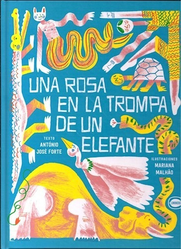 Libro Una Rosa En La Trompa De Un Elefante De Antonio Jose F