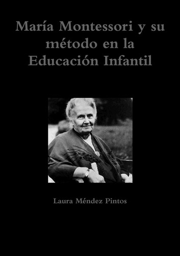 Libro María Montessori Y Su Método Educación Infantil