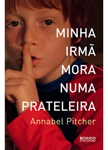 Minha Irmã Mora Numa Prateleira, De Annabel Pitcher. Editora Rocco Jovens Leitores, Capa Mole Em Português