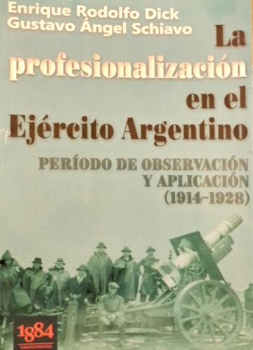 La Profesionalización En El Ejército Argentino ( 1914-1928 )