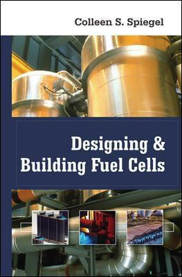 Libro Designing And Building Fuel Cells - Colleen Spiegel