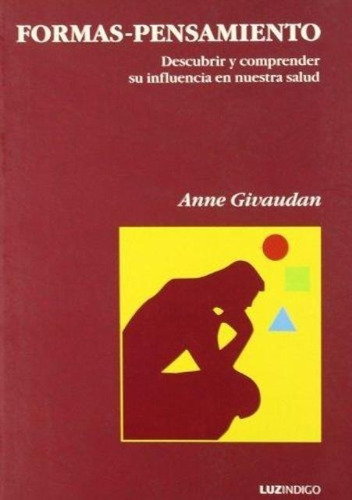 Formas Pensamiento - Descubrir Y Comprender Su Influencia En