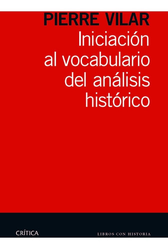 Iniciación Al Vocabulario Del Análisis Histórico Vilar