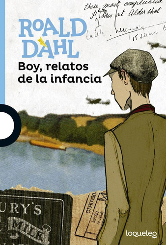 Libro: Boy. Dahl, Roald. Loqueleo