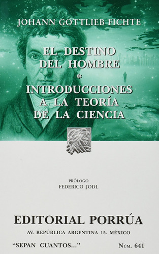 641. El Destino Del Hombre, De Fichte, Johann Gottlieb. Editorial Porrua, Tapa Blanda En Español, 1994
