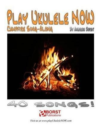 Libro Play Ukulele Now Campfire Sing-along - Andrew Borst