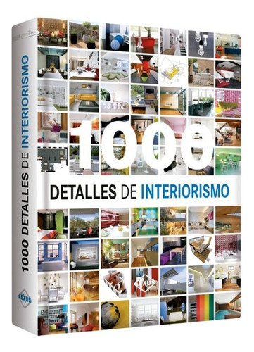 1000 Detalles De Interiores - Lexus Editores