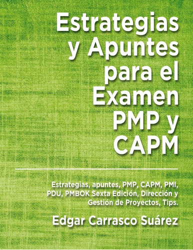 Libro Estrategias Y Apuntes Para El Examen Pmp Y Capm: Estra