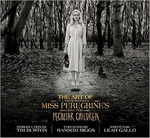 The Art Of Miss Peregrine's Peculiar Children - Leah, de Leah Gallo. Editorial Quirk Books en inglés