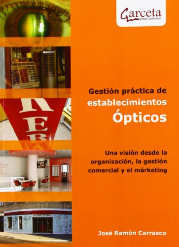 Gestion Practicas De Establecimientos Opticos: Una Vision De