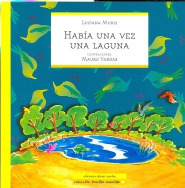 Habia Una Vez Una Laguna - Murzi Luciana