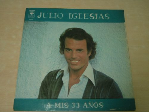 Julio Iglesias A Mis 33 Años Vinilo Argentino