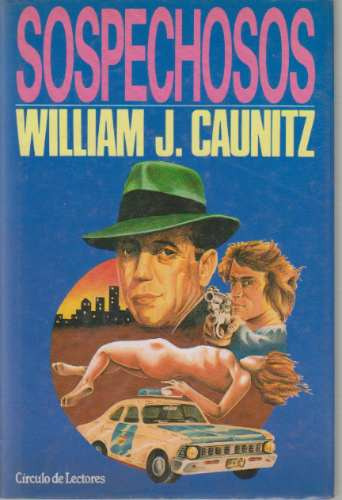 Sospechosos. William Caunitz. Tapa Dura, Como Nuevo