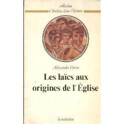 Les Laics Aux Origines De L´eglise De  A. Faivre En Frances