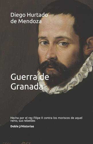 Libro: Guerra De Granada: Hecha Por El Rey Filipe Ii Contra