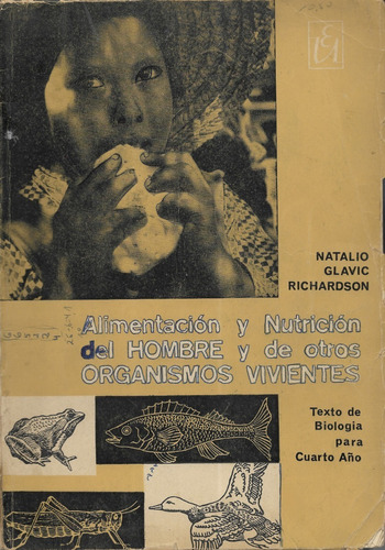 Alimentación Y Nutrición Del Hombre Y De Otros / N. Glavic R