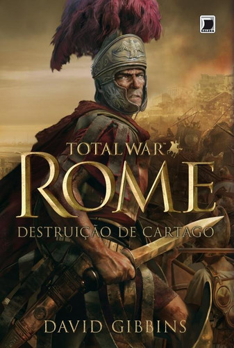 Total War Rome: Destruição de Cartago (Vol. 1), de Gibbins, David. Série Total War Rome Editora Record Ltda., capa mole em português, 2013