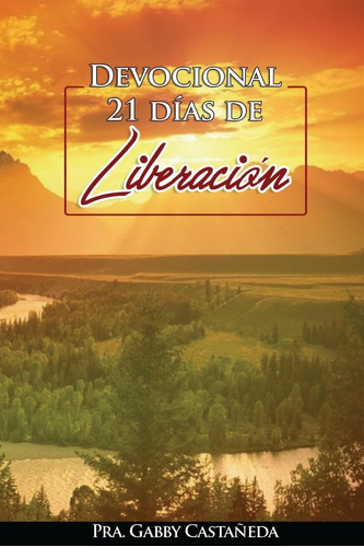 Libro Devocional 21 Días De Liberación Devocional 21 Días