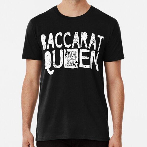 Remera Juegos Divertidos Juegos Camiseta Baccarat Queen Algo