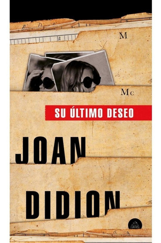 Joan Didion - Su Ultimo Deseo