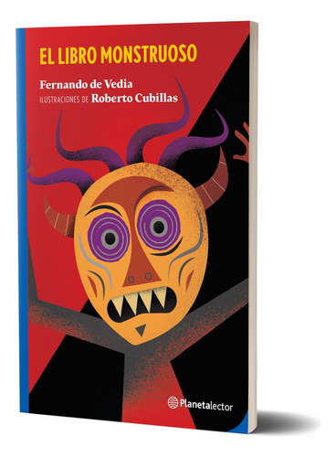 El Libro Monstruoso: N/a, De Fernando De Vedia. Serie N/aa Editorial Planetalector Argentina, Tapa Blanda En Español, 2024