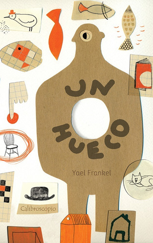 Un Hueco. Yael Frankel. Calibroscopio. Libro Infantil