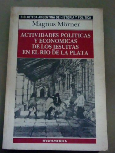 Actividades Politicas Y Economicas De Los Jesuitas Morne 